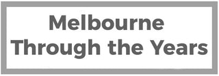 Melbourne - Through the Years