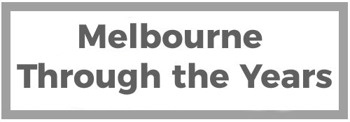Melbourne - Through the Years